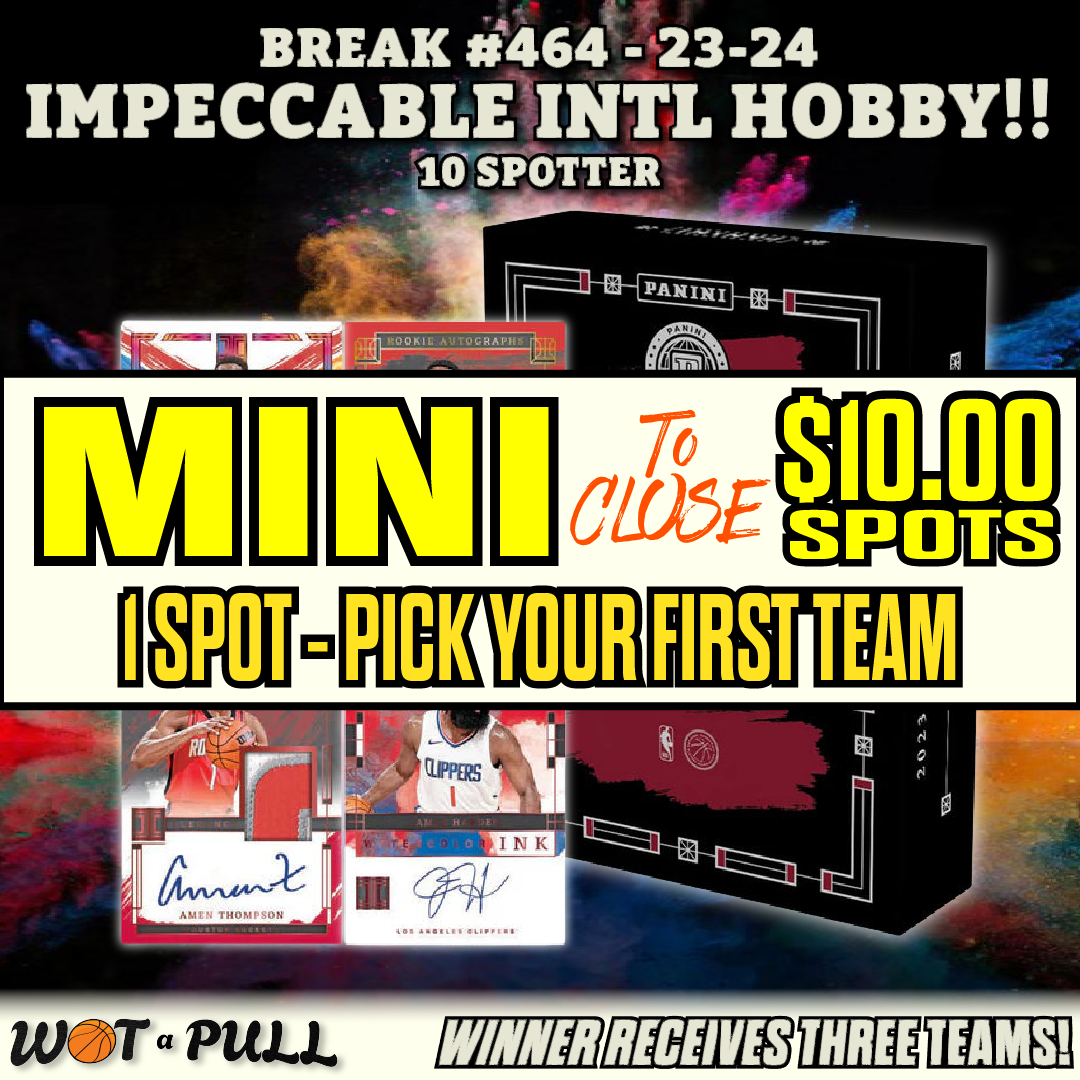 BREAK #464 - 2023-24 IMPECCABLE INTL HOBBY 10 SPOTTER MINI TO CLOSE!!