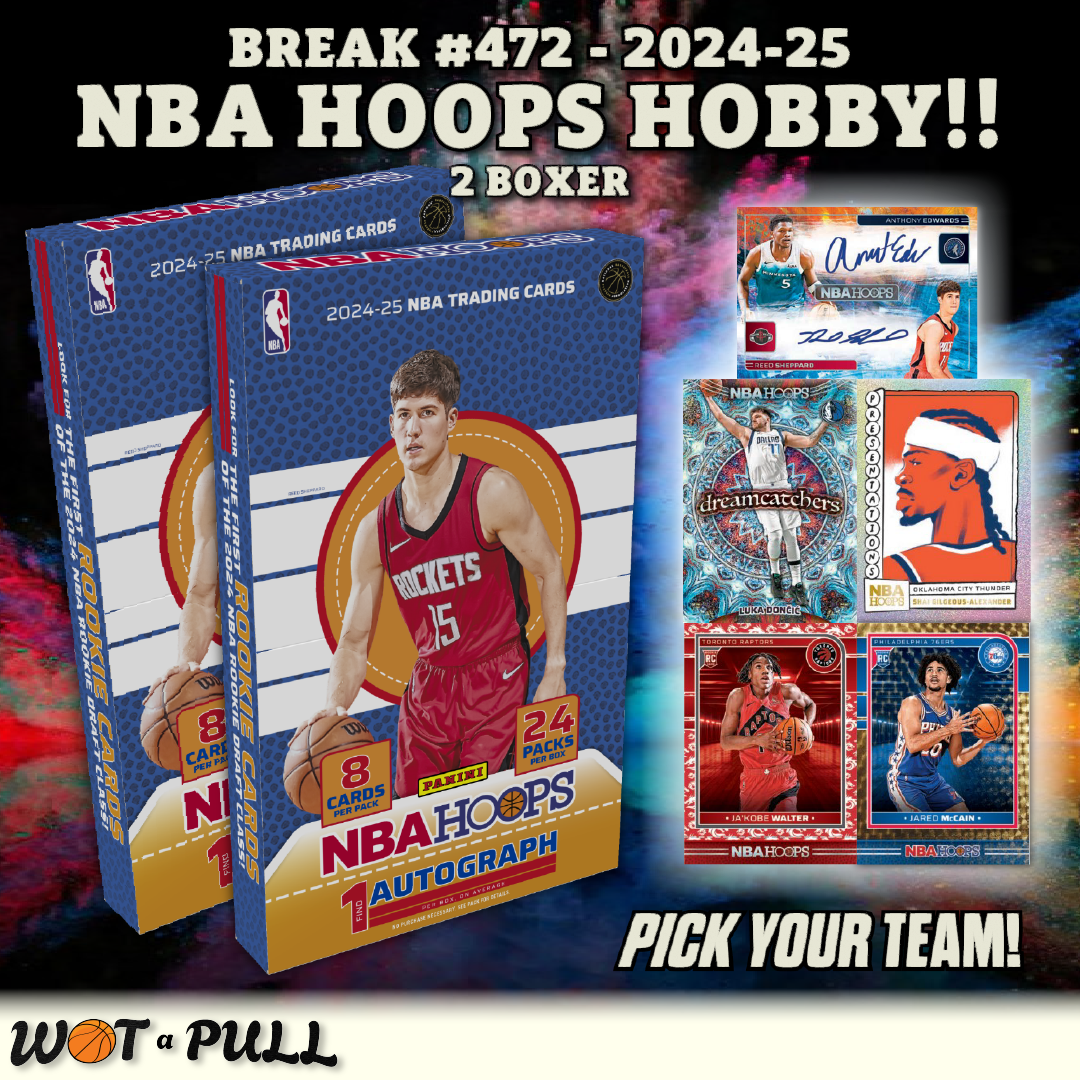 BREAK #472 - 2024-25 NBA HOOPS HOBBY 2 BOXER!