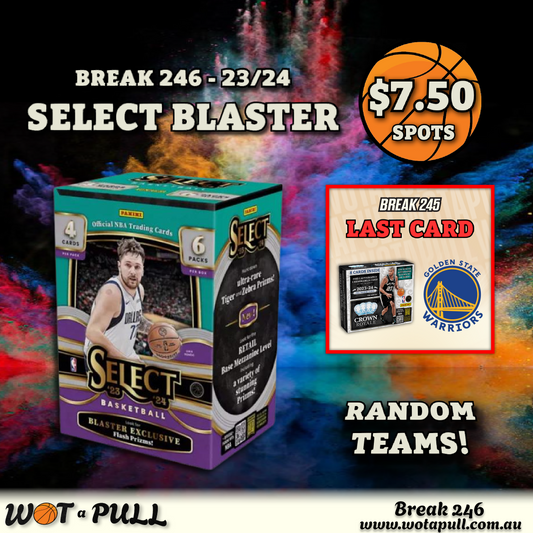 BREAK #246 2023-24 SELECT BLASTER & WARRIORS IN #245 MAIN