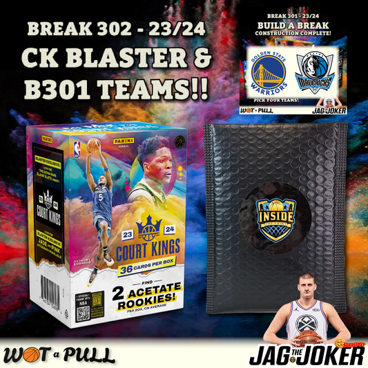 BREAK #302 2023-24 COURT KINGS BLASTER, REPACK & TEAMS FROM B#301