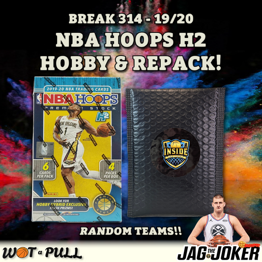 BREAK #314 - 2019-20 NBA HOOPS H2 HOBBY & v2 REPACK