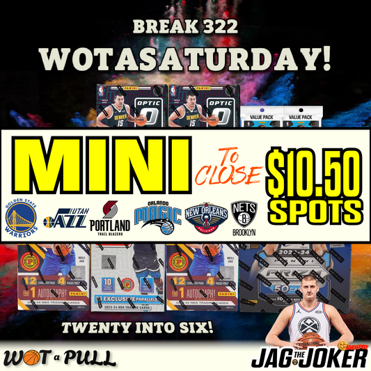 BREAK #322 - WOTASATURDAY CLOSING MINI!