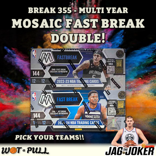 BREAK #355 - MULTI YEAR MOSAIC FAST BREAK DOUBLE!!