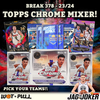 BREAK #378 - 2023-24 TOPPS CHROME MIXER!