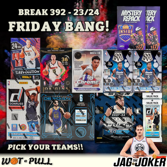 BREAK #392 - 2023-24 FRIDAY BANG!