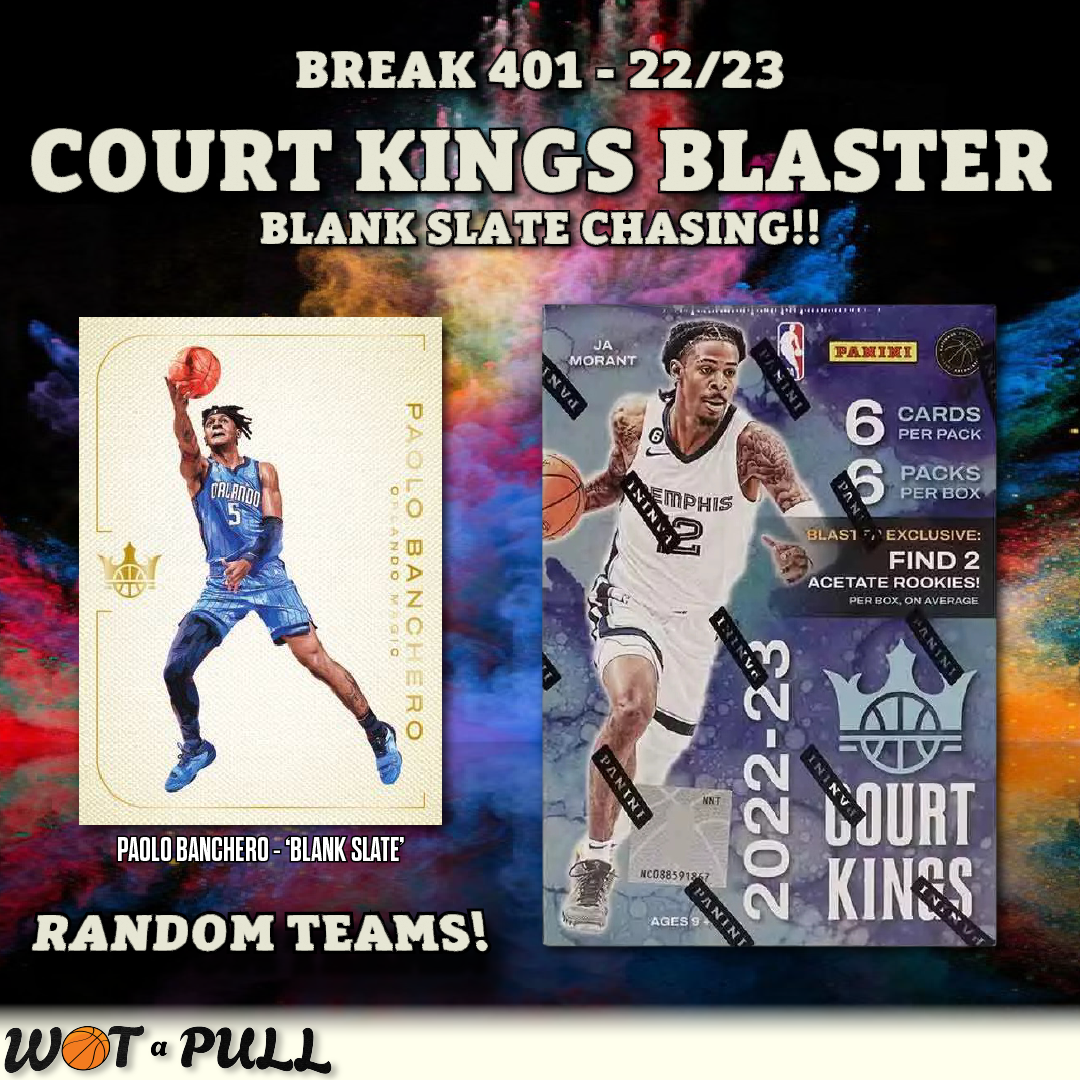 BREAK #402 - 2022-23 COURT KINGS BLASTER - BLANK SLATE CHASING!