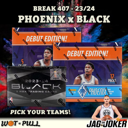 BREAK #407 2023-24 PHOENIX x BLACK!