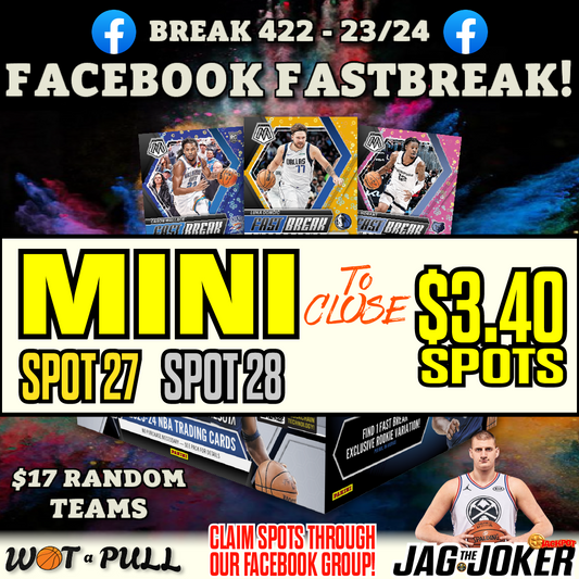 BREAK #422 - FACEBOOK FAST BREAK CLOSING MINI!