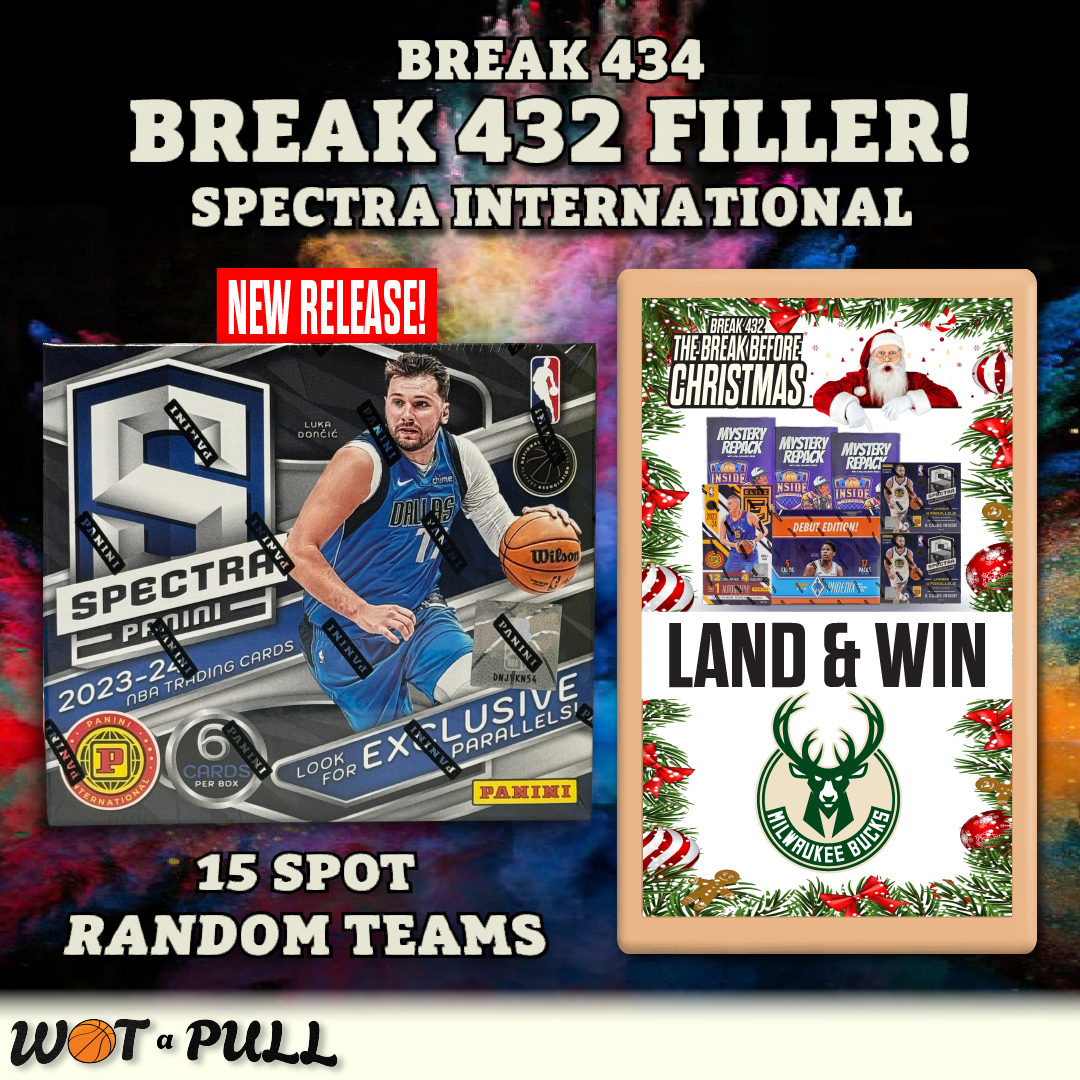 BREAK #434 - BREAK #432 FILLER! SPECTRA INTERNATIONAL