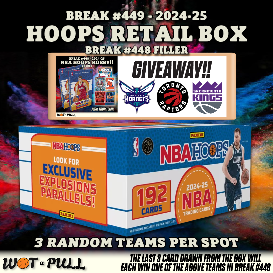 BREAK #449 - 2024-25 NBA HOOPS RETAIL BOX - BREAK #448 FILLER!