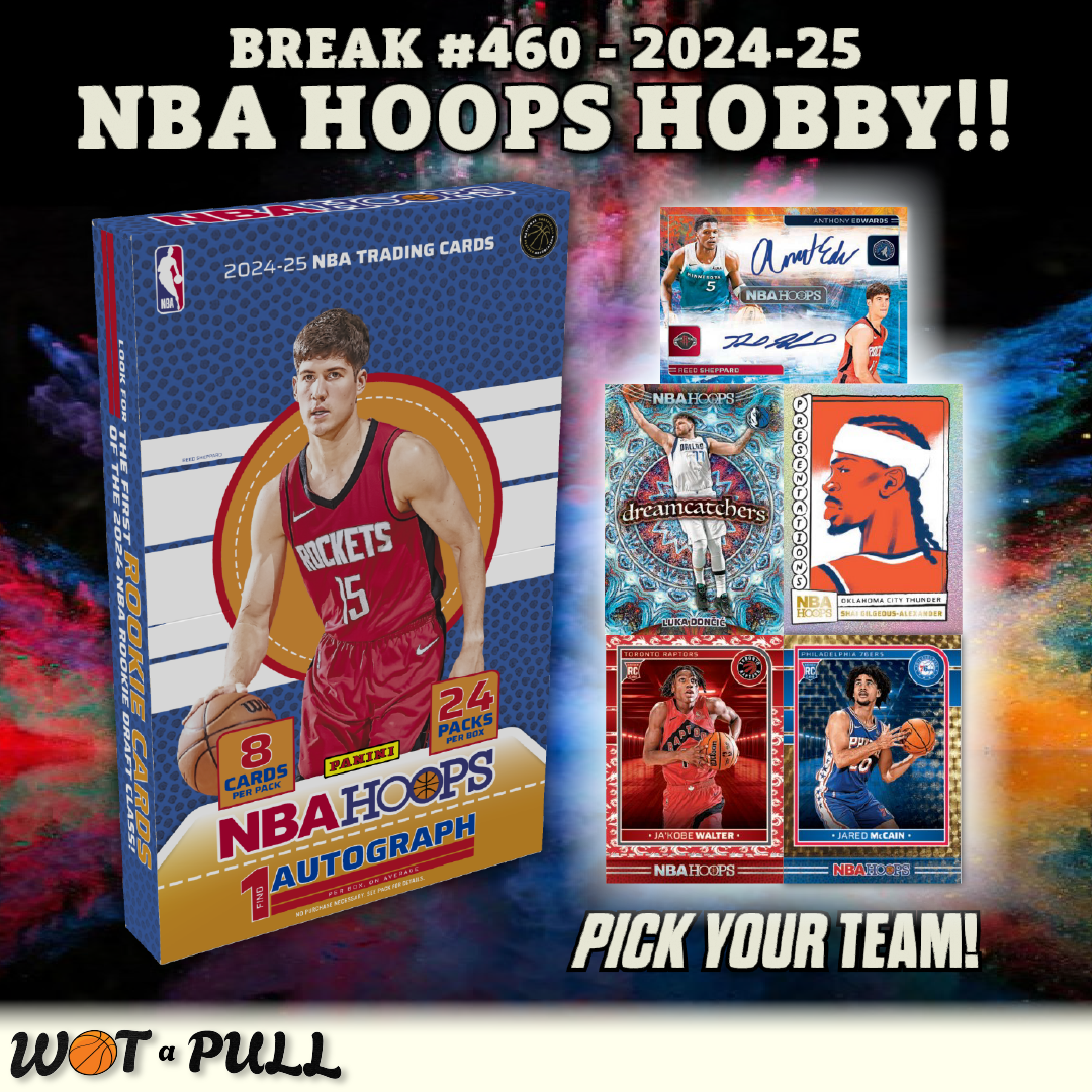 BREAK #460 - 2024-25 NBA HOOPS HOBBY!