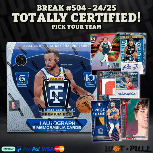 BREAK #504 - 2024-25 TOTALLY CERTIFIED!