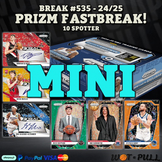 BREAK #535 - 2024-25 PRIZM FASTBREAK 10 SPOTTER CLOSING MINI!