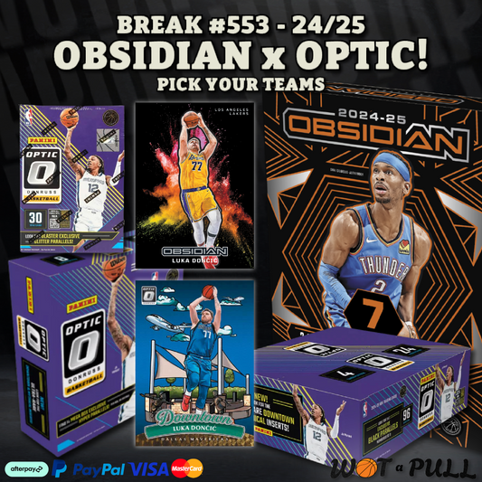 BREAK #553 - 2024-25 OBSIDIAN x OPTIC!