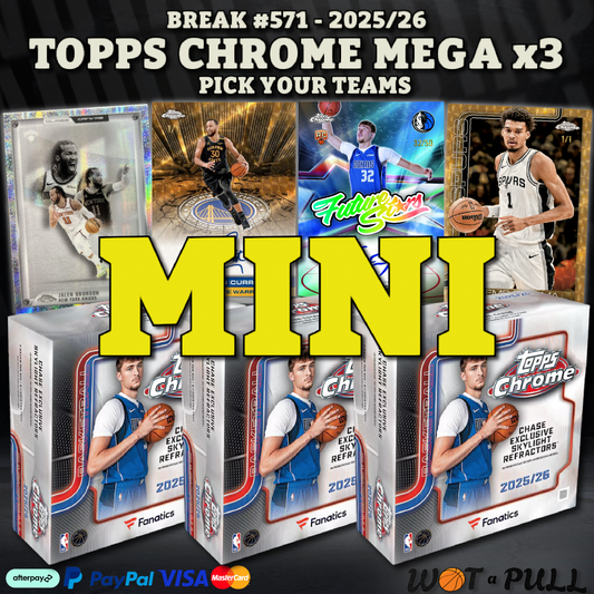 BREAK #571 - 2025/26 Topps Chrome Mega Triple Mega Closing Mini