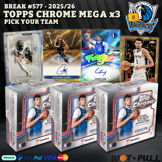 BREAK #577 - 2025/26 Topps Chrome Mega Triple - LOCKED MAVERICKS