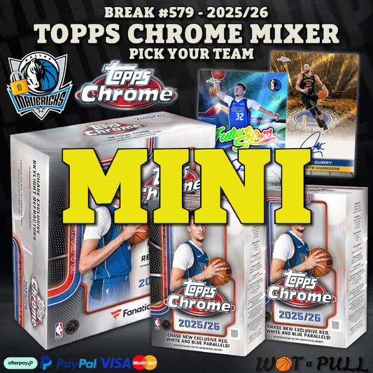 BREAK #579 - 2025/26 Topps Chrome Mixer MINI #1
