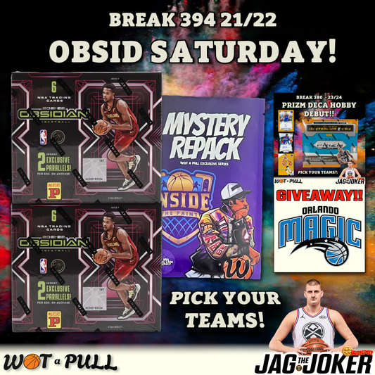 BREAK #394 - 2021-22 OBSIDIAN SATURDAY!