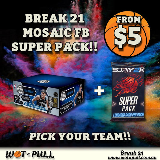 BREAK #21 MOSIAC FASTBREAK HOBBY SUPERPACK