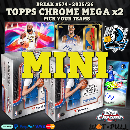 BREAK #574 - 2025/26 Topps Chrome Mega Double Mini to Close